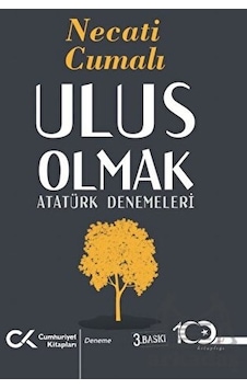 Ulus Olmak - Atatürk Denemeleri - Necati Cumalı - Cumhuriyet Kitapları Ulus Olmak - Atatürk Denemeleri - Necati Cumalı - Cumhuriyet Kitapları