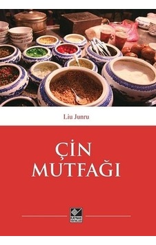 Kaynak Yayınları - Çin Mutfağı - Liu Junru
