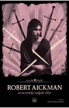 Avucumda Soğuk Elin - Karanlık Kitaplık - Robert Aickman - İthaki Yayınları Avucumda Soğuk Elin - Karanlık Kitaplık - Robert Aickman - İthaki Yayınları