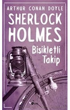 Sherlock Holmes-Bisikletli Takip - Sir Arthur Conan Doyle - Şule Yayınları Sherlock Holmes-Bisikletli Takip - Sir Arthur Conan Doyle - Şule Yayınları