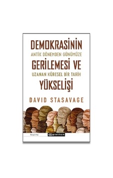 Demokrasinin Gerilemesi Ve Yükselişi: Antik Dönemden Günümüze Uz Demokrasinin Gerilemesi Ve Yükselişi: Antik Dönemden Günümüze Uz
