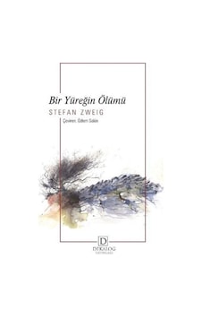 Bir Yüreğin Ölümü - Stefan Zweig - Dekalog Yayınları