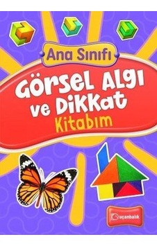 Ana Sınıfı - Görsel Algı ve Dikkat Kitabım- Uçanbalık Yayıncılık Ana Sınıfı - Görsel Algı ve Dikkat Kitabım- Uçanbalık Yayıncılık