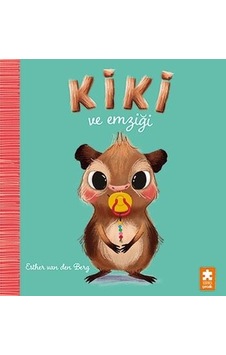 Kiki ve Emziği - Esther Van Den Berg - Eksik Parça Kiki ve Emziği - Esther Van Den Berg - Eksik Parça