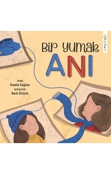 Bir Yumak Anı / Damla Ceylan Bir Yumak Anı / Damla Ceylan