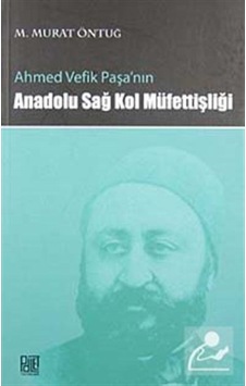 Ahmed Vefik Paşa'Nın Anadolu Sağ Kol Müfettişliği / M. Murat Ö... 9786058913769
