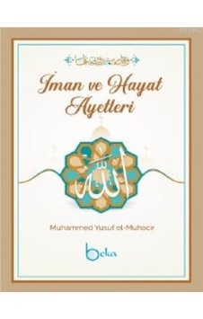 İman ve Hayat Ayetleri Muhammed Yusuf El Muhacir İman ve Hayat Ayetleri Muhammed Yusuf El Muhacir
