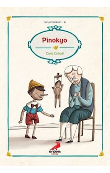 Dünya Çocuk Klasikleri - Pinokyo - Carlo Collodi - Erdem Çocuk Dünya Çocuk Klasikleri - Pinokyo - Carlo Collodi - Erdem Çocuk