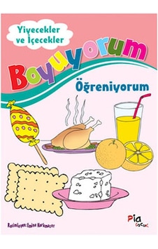 Boyuyorum Öğreniyorum - Yiyecekler ve İçecekler - Aziz Sivaslıoğlu - Pia Boyuyorum Öğreniyorum - Yiyecekler ve İçecekler - Aziz Sivaslıoğlu - Pia