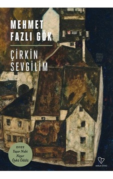 Çirkin Sevgilim - Mehmet Fazlı Gök - Varlık Yayınları Çirkin Sevgilim - Mehmet Fazlı Gök - Varlık Yayınları