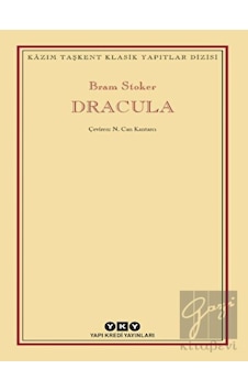 Dracula - Kazım Taşkent Klasik Yapıtlar Dizisi - Bram Stoker - Yapı Kredi Yayınları Dracula - Kazım Taşkent Klasik Yapıtlar Dizisi - Bram Stoker - Yapı Kredi Yayınları
