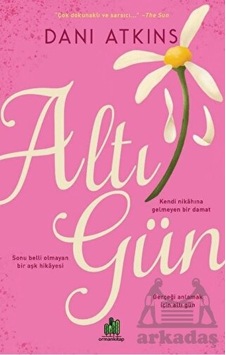 Altı Gün - Dani Atkins - Orman Kitap Altı Gün - Dani Atkins - Orman Kitap