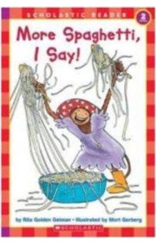 More Spaghetti I Say! (Scholastic Reader Level 2) - Rita Golden Gelman - Scholastic More Spaghetti I Say! (Scholastic Reader Level 2) - Rita Golden Gelman - Scholastic