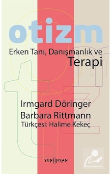Otizm Erken Tanı, Danışmanlık Ve Terapi / Kolektif Otizm Erken Tanı, Danışmanlık Ve Terapi / Kolektif