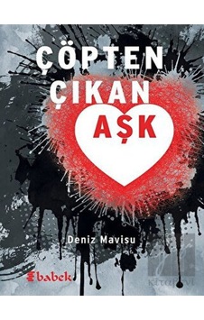 Çöpten Çıkan Aşk Babek Yayınları - Babek Yayınları