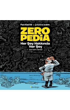 Zeropedia-Her Şey Hakkında Her Şey ve Tam Tersi - Fabcaro - Domingo Yayınevi Zeropedia-Her Şey Hakkında Her Şey ve Tam Tersi - Fabcaro - Domingo Yayınevi