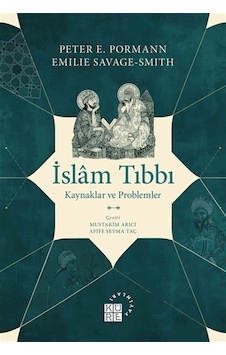 İslam Tıbbı Kaynaklar Ve Problemler / Peter E. Pormann İslam Tıbbı Kaynaklar Ve Problemler / Peter E. Pormann
