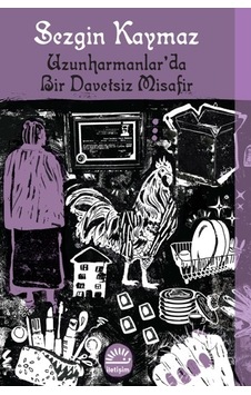 Uzunharmanlar'da Bir Davetsiz Misafir - Sezgin Kaymaz - İletişim Yayınları
