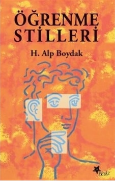 Öğrenme Stilleri - H. Alp Boydak - Beyaz Yayınları Öğrenme Stilleri - H. Alp Boydak - Beyaz Yayınları