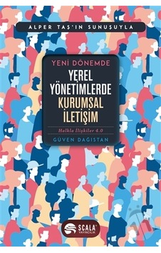Yeni Dönemde Yerel Yönetimlerde Kurumsal İletişim Yeni Dönemde Yerel Yönetimlerde Kurumsal İletişim