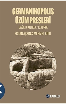 Germanikopolis Üzüm Presleri - Ercan Aşkın - Kabalcı Yayınevi