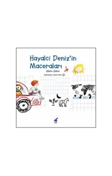 Hayalci Deniz'in Maceraları - Gülen Güler - Dinozor Çocuk Hayalci Deniz'in Maceraları - Gülen Güler - Dinozor Çocuk