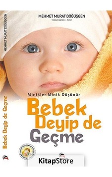 Minikler Minik Düşünür Bebek Deyip de Geçme - Mehmet Murat Döğüşgen - Ekinoks Minikler Minik Düşünür Bebek Deyip de Geçme - Mehmet Murat Döğüşgen - Ekinoks
