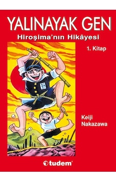 Yalınayak Gen 1 - Hiroşima'nın Hikayesi - Keiji Nakazawa - Desen Yayınları Yalınayak Gen 1 - Hiroşima'nın Hikayesi - Keiji Nakazawa - Desen Yayınları