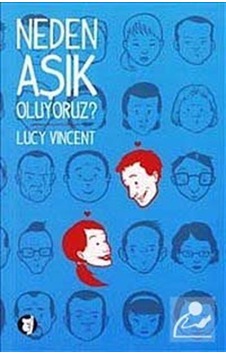 Neden Aşık Oluyoruz? - Lucy Vincent - Aylak Kitap Neden Aşık Oluyoruz? - Lucy Vincent - Aylak Kitap