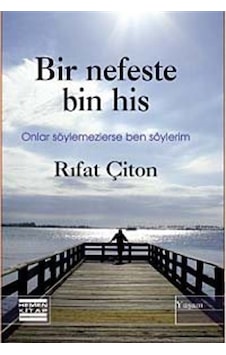 Bir Nefeste Bin His / Rıfat Çiton Bir Nefeste Bin His / Rıfat Çiton
