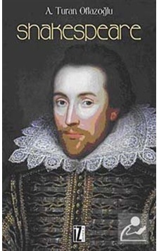 Shakespeare - A. Turan Oflazoğlu - İz Yayıncılık Shakespeare - A. Turan Oflazoğlu - İz Yayıncılık