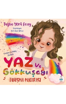 Yaz ve Gökkuşağı - Tanışma Macerası - Tuğba Yörü Acay - Luna Yayınları Yaz ve Gökkuşağı - Tanışma Macerası - Tuğba Yörü Acay - Luna Yayınları