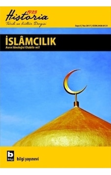 Historia 1923 Tarih Ve Kültür Dergisi - İslamcılık Asrın İdeolojisi Olabilir Mi Sayı 3 Historia 1923 Tarih Ve Kültür Dergisi - İslamcılık Asrın İdeolojisi Olabilir Mi Sayı 3
