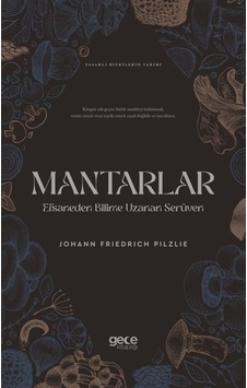 Mantarlar Efsaneden Bilime Uzanan Serüven / Johann Friedrich P... Mantarlar Efsaneden Bilime Uzanan Serüven / Johann Friedrich P...