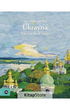 Ukrayna: Bir Tarihsel Atlas - Paul Robert Magocsi - VakıfBank Kültür Yayınları Ukrayna: Bir Tarihsel Atlas - Paul Robert Magocsi - VakıfBank Kültür Yayınları