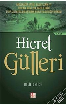 Hicret Gülleri 1. Cilt / Halil Delice