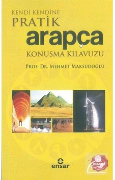 Kendi Kendine Pratik Arapça Konuşma Kılavuzu - Prof. Dr. Mehme