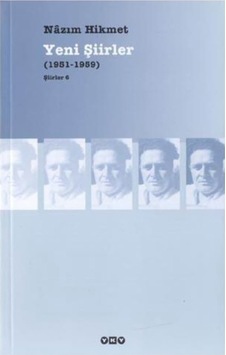 Yeni Şiirler - Şiirler 6 - Nazım Hikmet - Yapı Kredi Yayınları Yeni Şiirler - Şiirler 6 - Nazım Hikmet - Yapı Kredi Yayınları