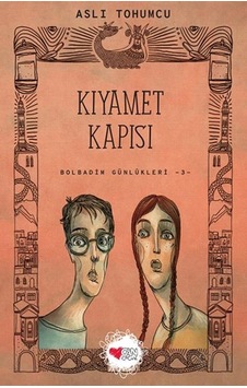 Kıyamet Kapısı-Bolbadim Günlükleri 3 - Aslı Tohumcu - Can Çocuk Yayınları Kıyamet Kapısı-Bolbadim Günlükleri 3 - Aslı Tohumcu - Can Çocuk Yayınları