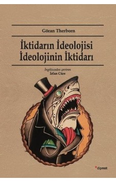 İktidarın İdeolojisi İdeolojinin İktidarı - Göran Therborn - Dipnot İktidarın İdeolojisi İdeolojinin İktidarı - Göran Therborn - Dipnot