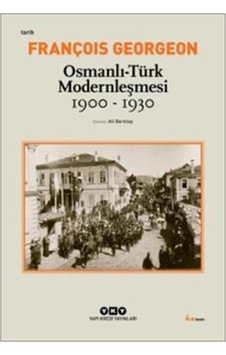 Tcx Osmanlı-türk Modernleşmesi 1900-1930 Tcx Osmanlı-türk Modernleşmesi 1900-1930
