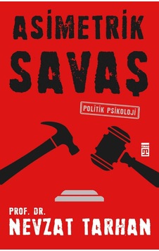 Asimetrik Savaş - Nevzat Tarhan - Timaş Yayınları Asimetrik Savaş - Nevzat Tarhan - Timaş Yayınları