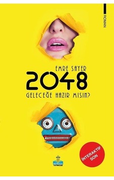 2048 Geleceğe Hazır mısın? - Emre Sayer - Büyükada Yayıncılık 2048 Geleceğe Hazır mısın? - Emre Sayer - Büyükada Yayıncılık