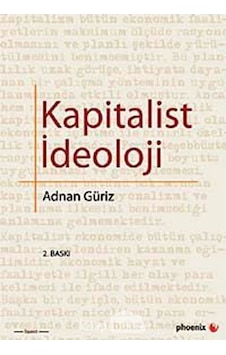Kapitalist Ideoloji Adnan Güriz Phoenix Yayinevi 9786055738587 Kapitalist Ideoloji Adnan Güriz Phoenix Yayinevi 9786055738587