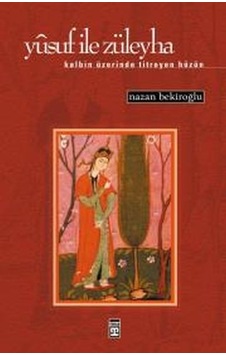 Yusuf İle Züleyha Kalbin Üzerinde Titreyen Hüzün - Ybve-656174