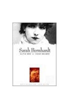 Sarah Bernhardt-Altın Ses - Anne Delbee - Everest Yayınları Sarah Bernhardt-Altın Ses - Anne Delbee - Everest Yayınları