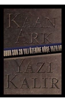 Yazı Kalır / Kaan Ark