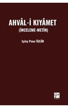 Ahval-i Kıyamet İnceleme-metin / Işılay Pınar Özlük Ahval-i Kıyamet İnceleme-metin / Işılay Pınar Özlük