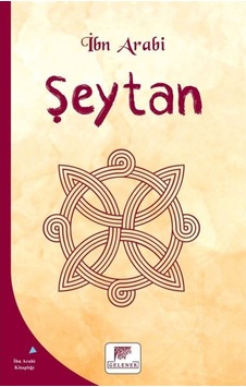Şeytan - Muhyiddin İbnü'l Arabi - Gelenek Yayınları Şeytan - Muhyiddin İbnü'l Arabi - Gelenek Yayınları