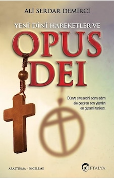Yeni Dini Hareketler ve Opus Dei - Ali Serdar Demirci - Eftalya Yayınları